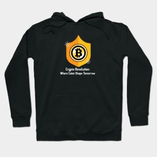 Crypto Revolution: Where Coins Shape Tomorrow Bitcoin Investing Hoodie